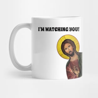 I'm Watching You - Jesus Saw That Funny Meme. Mug